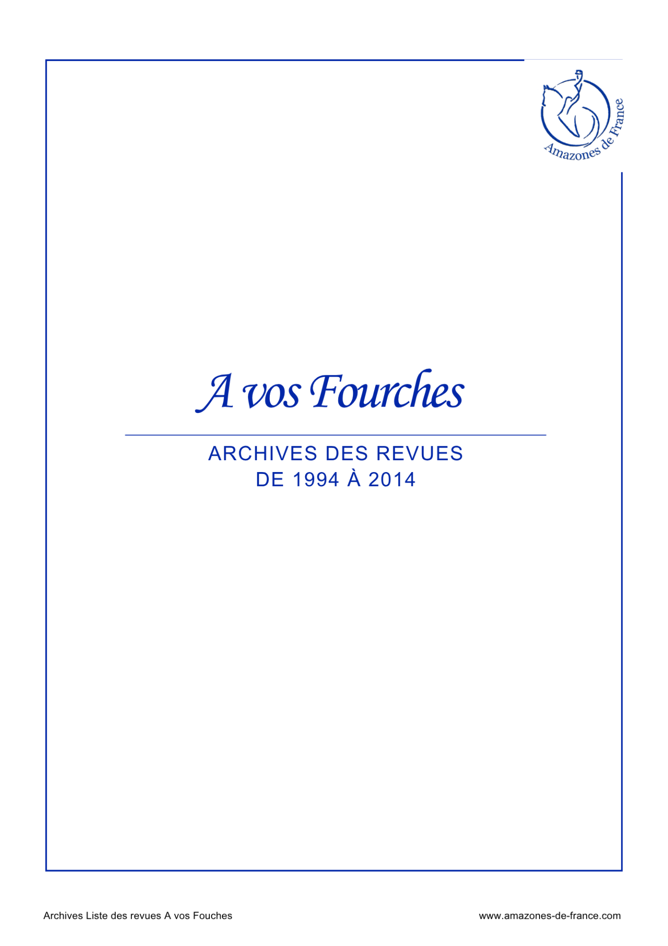 Liste des revues A vos Fourches archivées entre 1994 et 2016